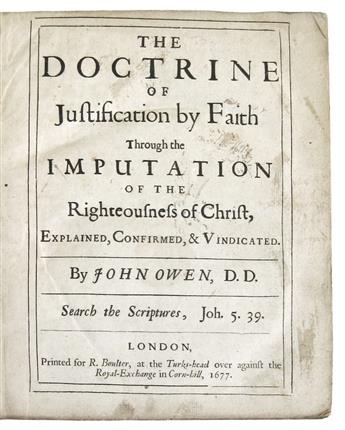 OWEN, JOHN. The Doctrine of Justification by Faith through the Imputation of the Righteousness of Christ.  1677